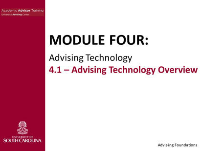 The beginning of a powerpoint slide that says Module 4: Advising Technology Overview
