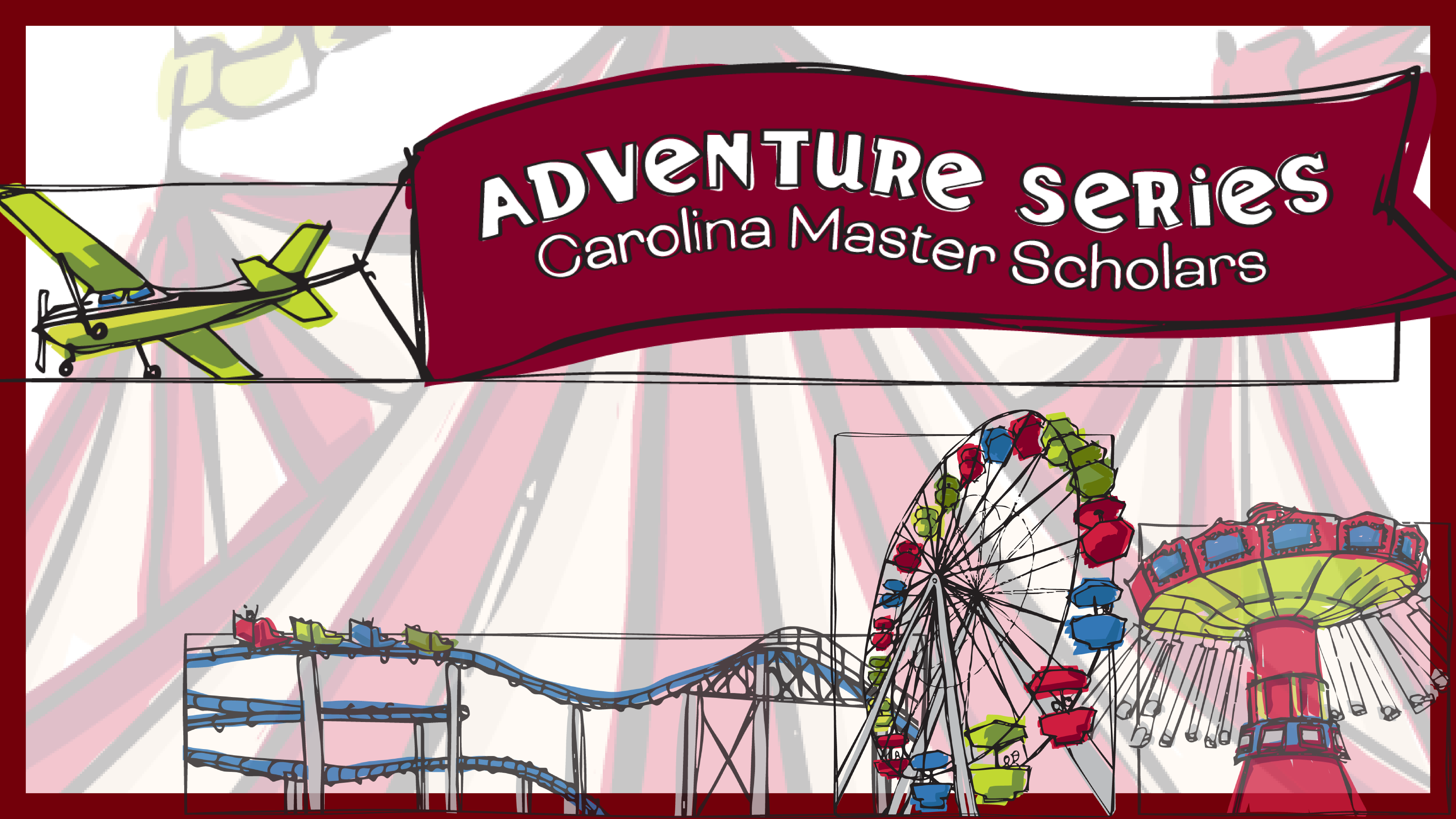 Carolina Master Scholars Adventure Series
