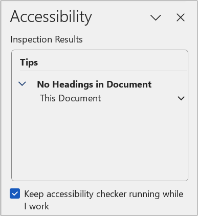 Accessibility Checker displaying no headings inspection Screenshot of Accessibility Checker displaying "no headings in document".