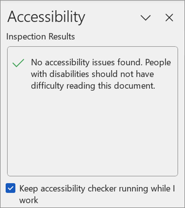 Accessibility Checker with no issues found Screenshot of Accessibility Checker that has found no accessibility issues.